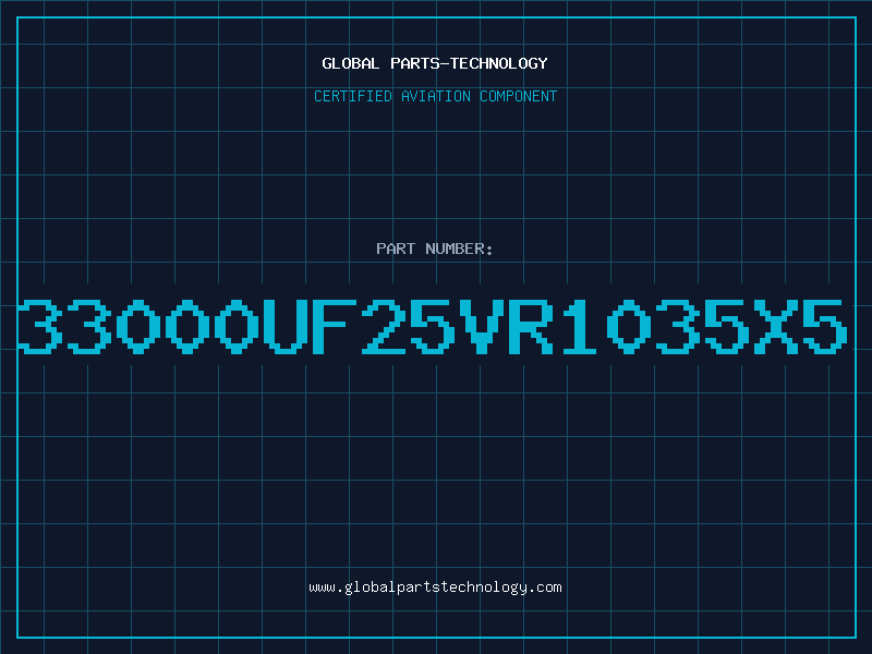 Aviation Part 33000UF25VR1035X5