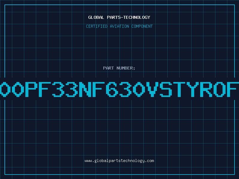 Aviation Part 3300pf33nf630VStyrofle
