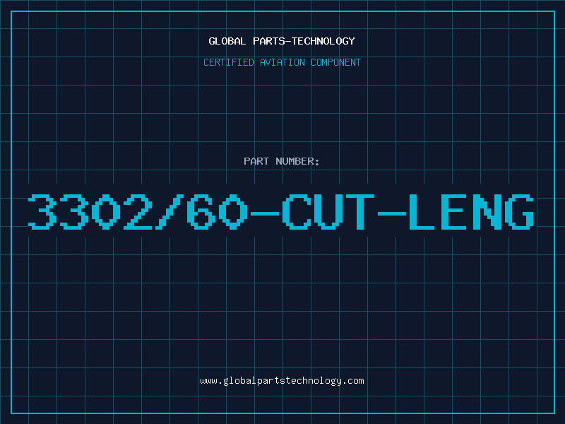 Aviation Part 3302/60-CUT-LENG