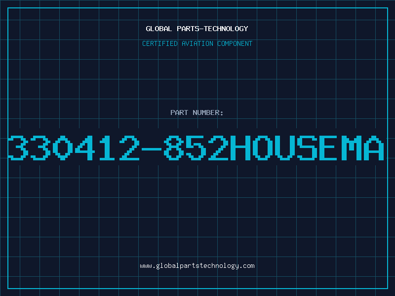 Aviation Part 330412-852HOUSEMA