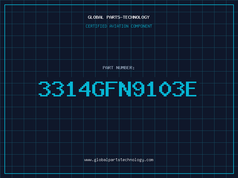 Aviation Part 3314GFN9103E