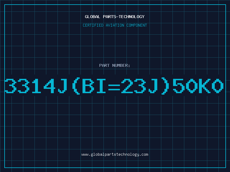Aviation Part 3314J(BI=23J)50K0