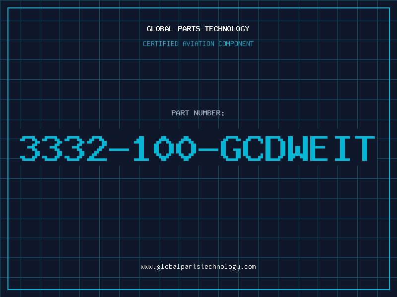 Aviation Part 3332-100-GCDWEIT