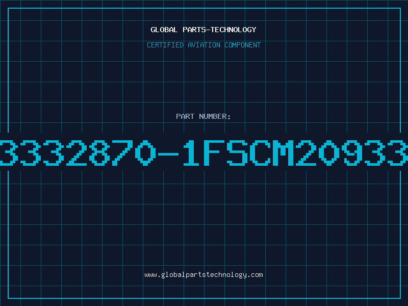 Aviation Part 3332870-1FSCM20933