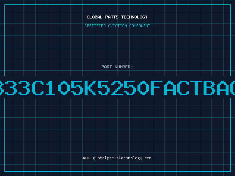 Aviation Part 333C105K5250FACTBAG