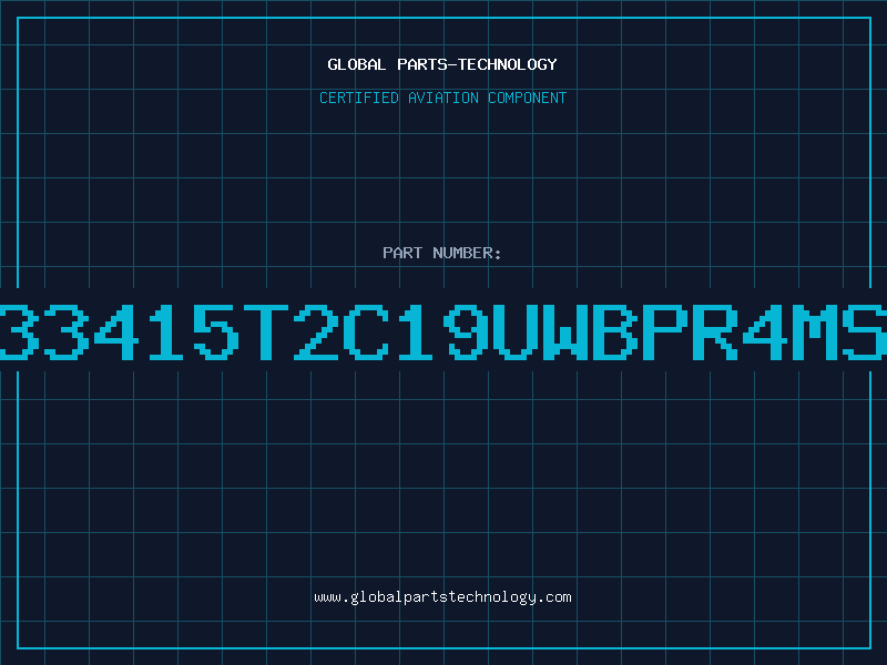 Aviation Part 33415T2C19UWBPR4MS