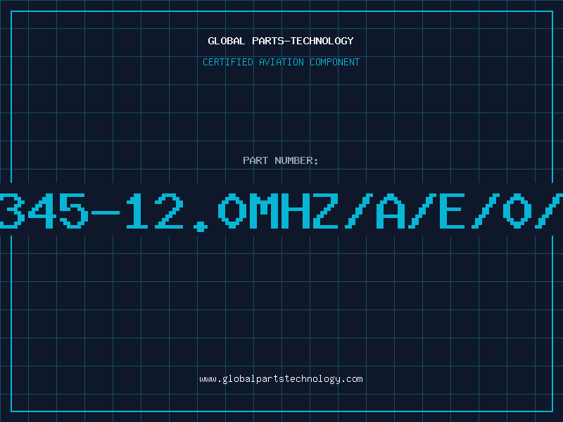 Aviation Part 3345-12.0MHZ/A/E/0/Z