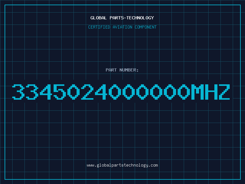 Aviation Part 3345024000000MHZ