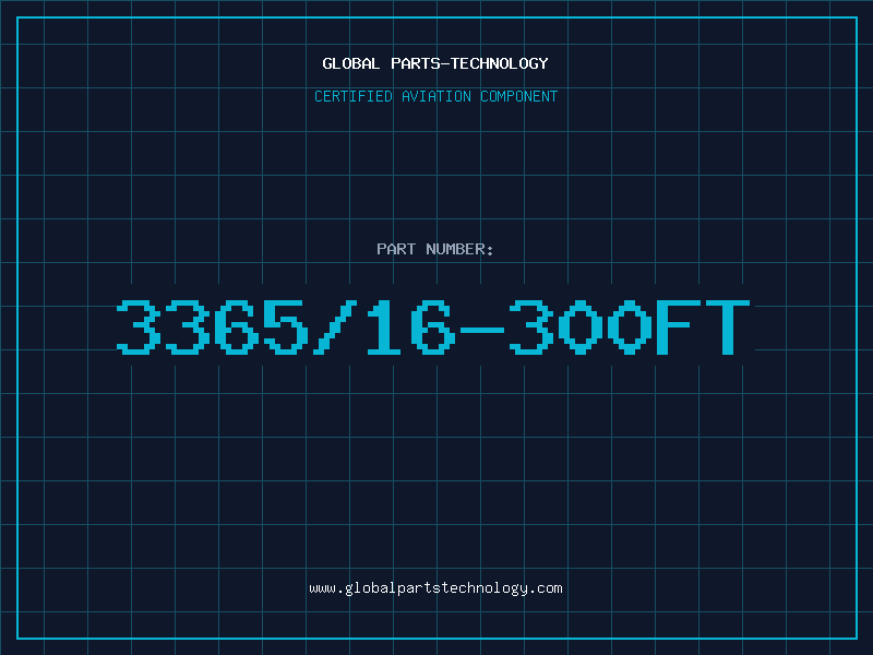 Aviation Part 3365/16-300FT