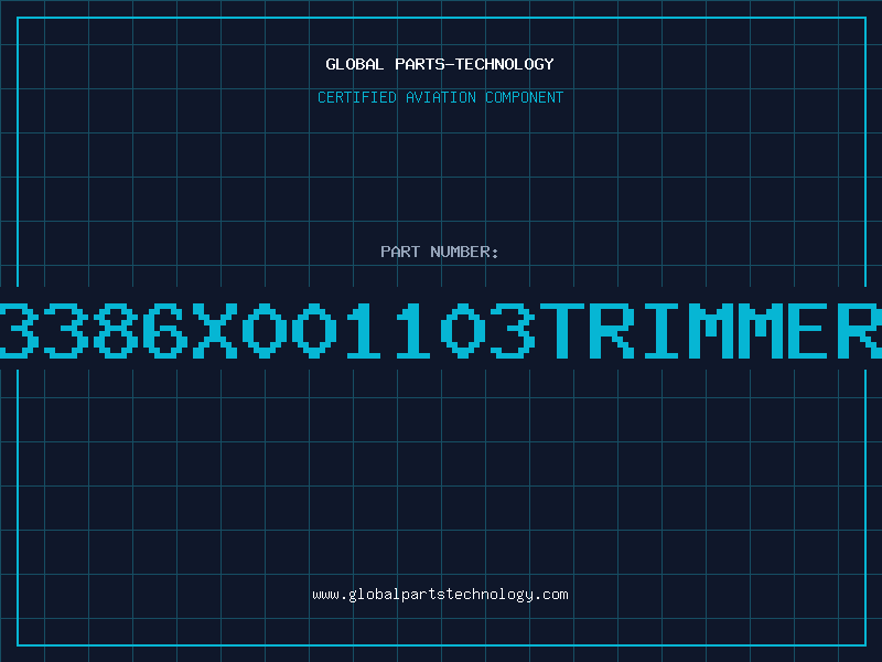 Aviation Part 3386X001103Trimmer
