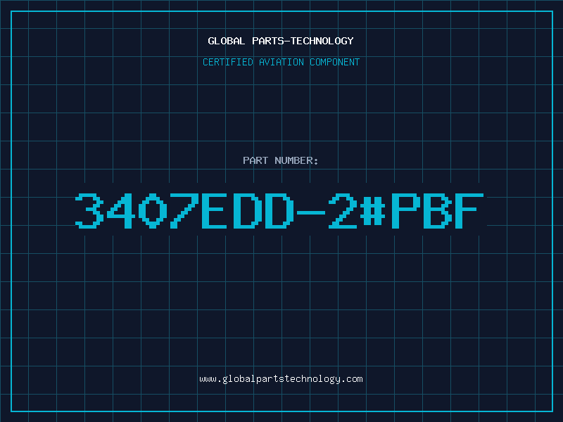 Aviation Part 3407EDD-2#PBF