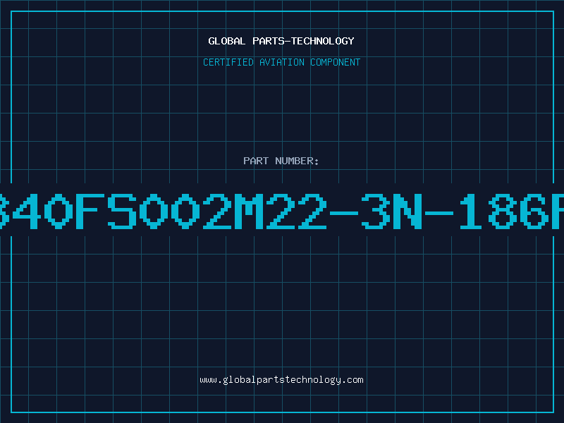 Aviation Part 340FS002M22-3N-186F