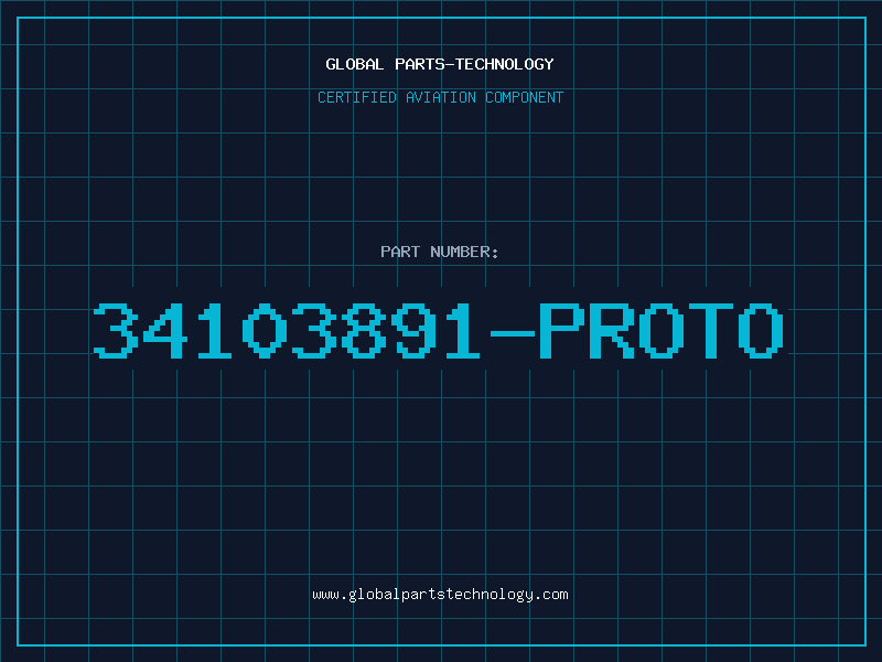 Aviation Part 34103891-PROTO
