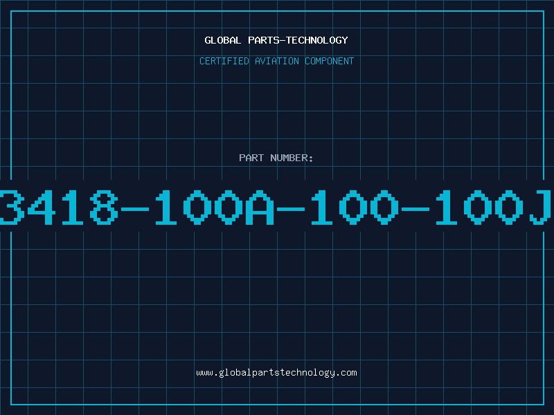 Aviation Part 3418-100A-100-100J
