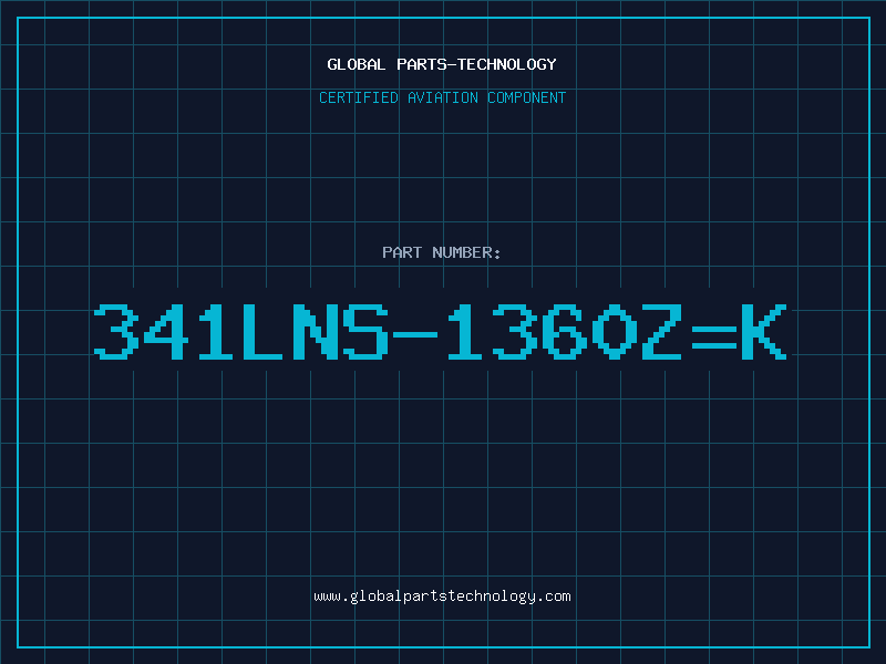Aviation Part 341LNS-1360Z=K