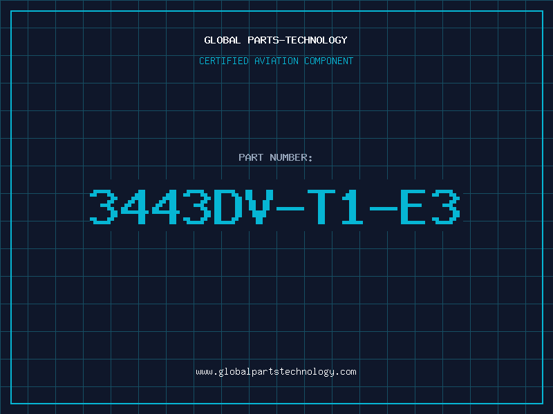 Aviation Part 3443DV-T1-E3