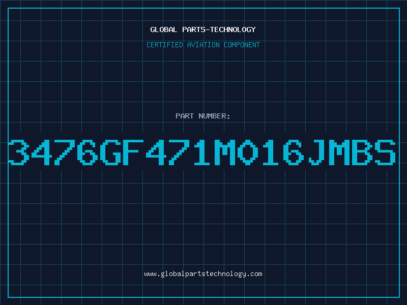 Aviation Part 3476GF471M016JMBS