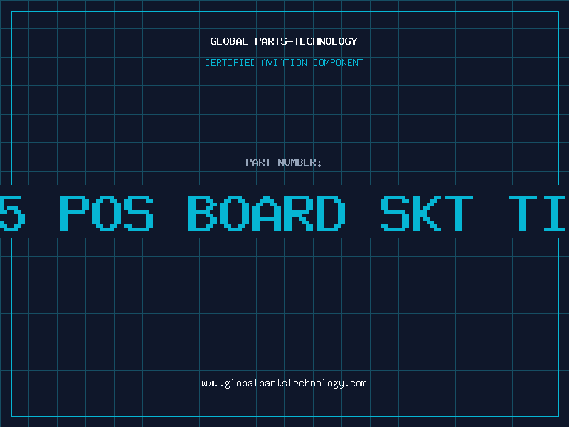 Aviation Part 35 POS BOARD SKT TIN