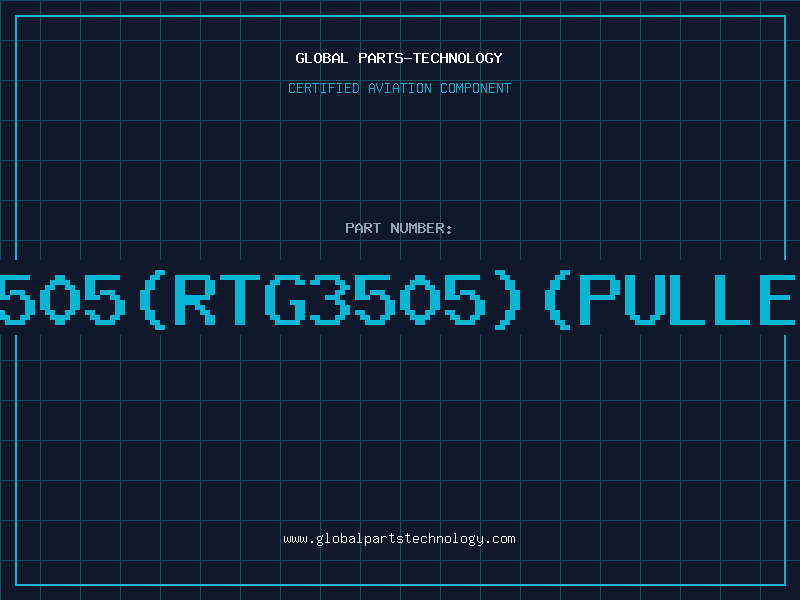 Aviation Part 3505(RTG3505)(PULLED