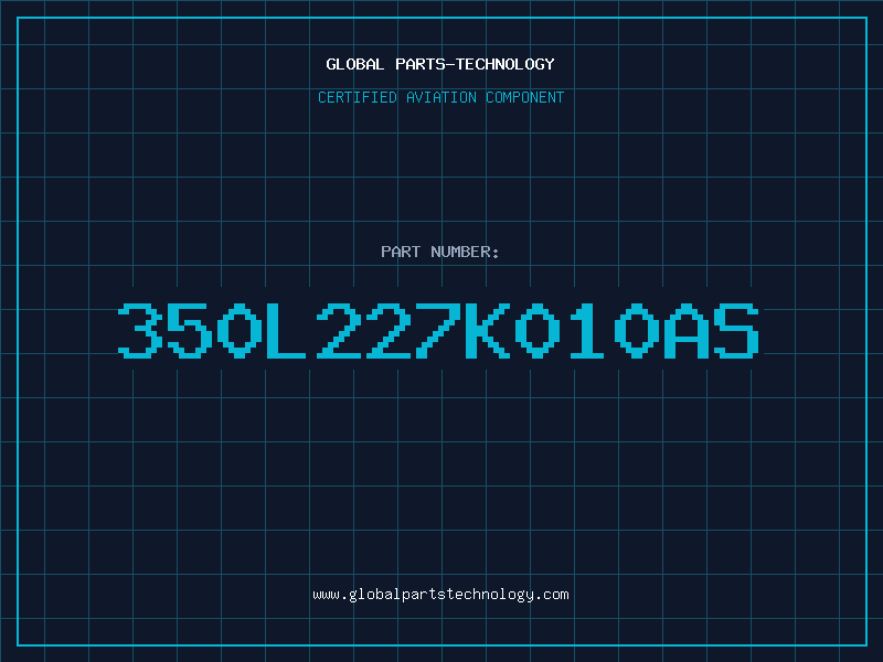 Aviation Part 350L227K010AS