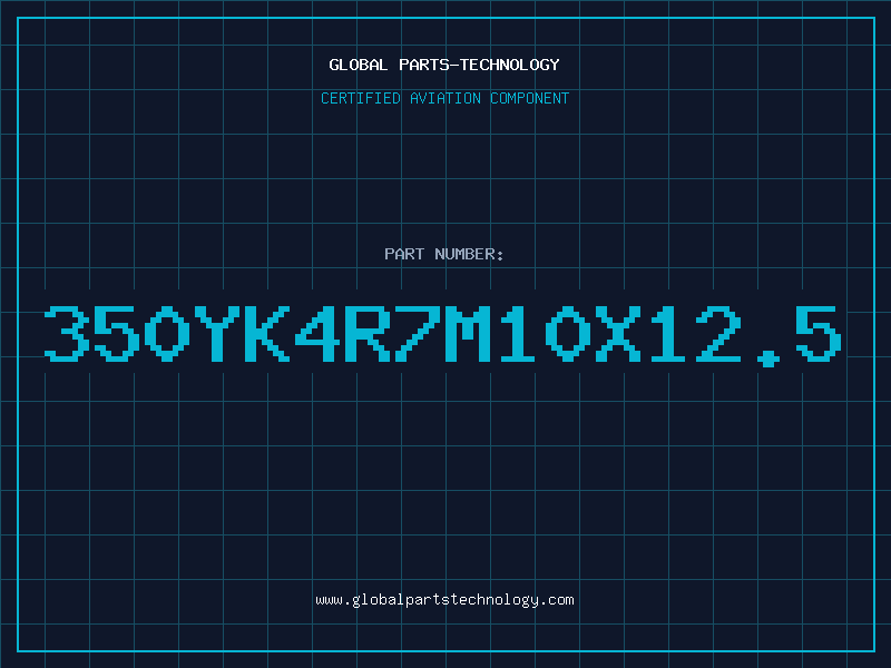 Aviation Part 350YK4R7M10x12.5
