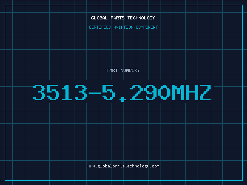 Aviation Part 3513-5.290MHZ