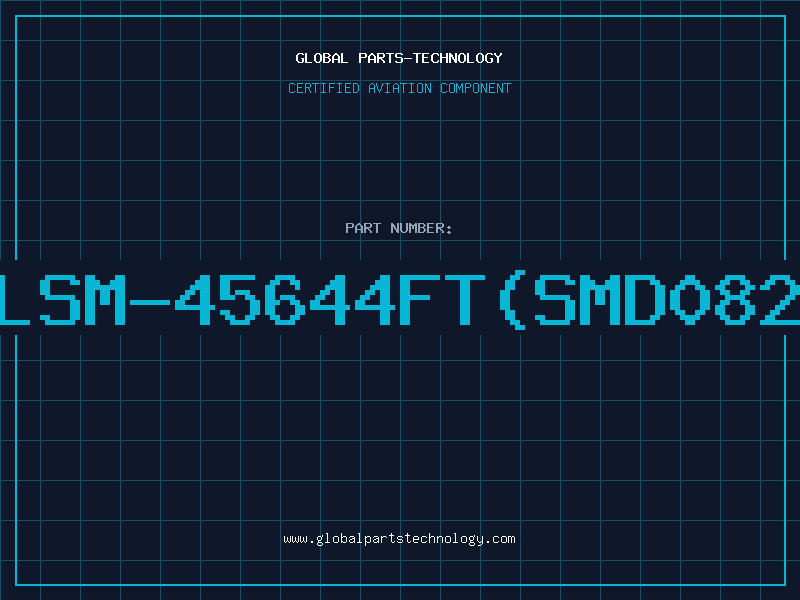 Aviation Part 356LSM-45644FT(SMD082425