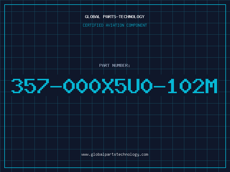 Aviation Part 357-000X5U0-102M