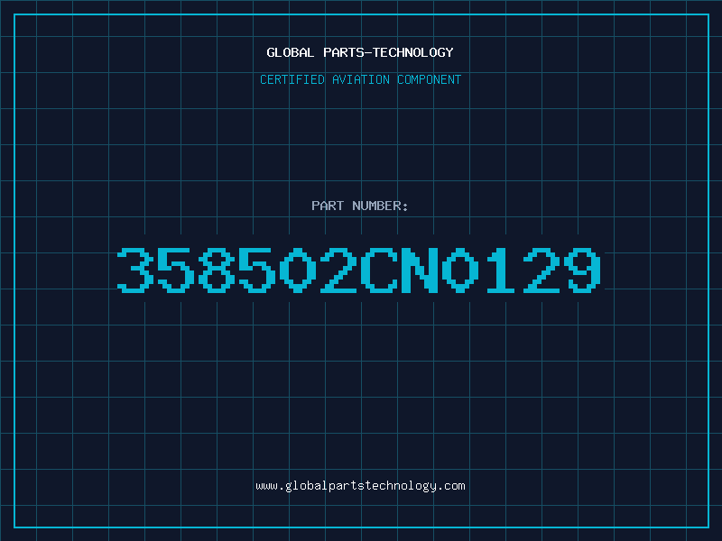 Aviation Part 358502CN0129