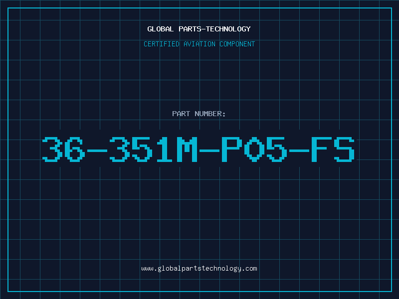 Aviation Part 36-351M-P05-FS