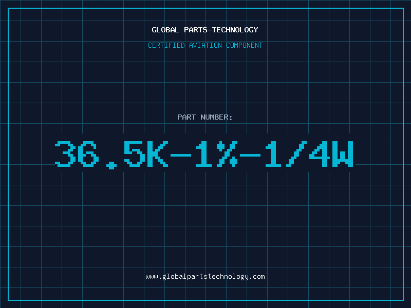 Aviation Part 36.5K-1%-1/4W