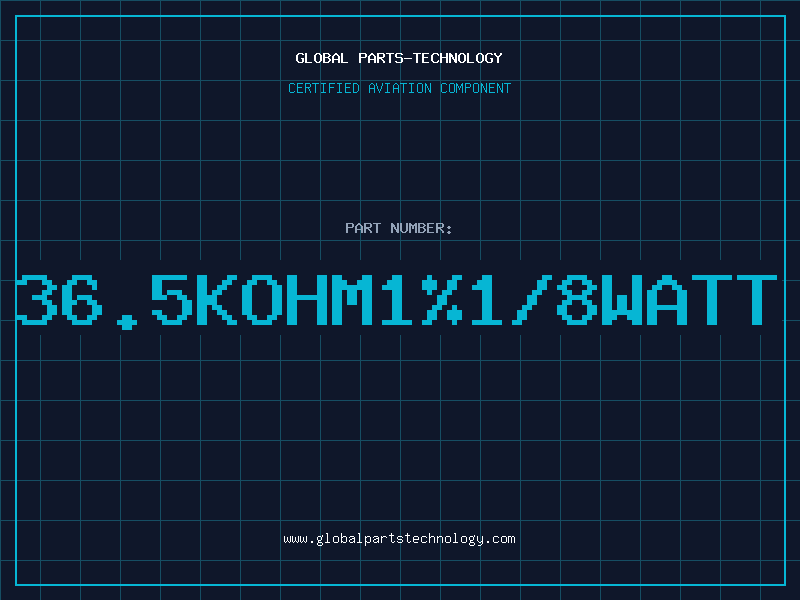 Aviation Part 36.5KOHM1%1/8WATT
