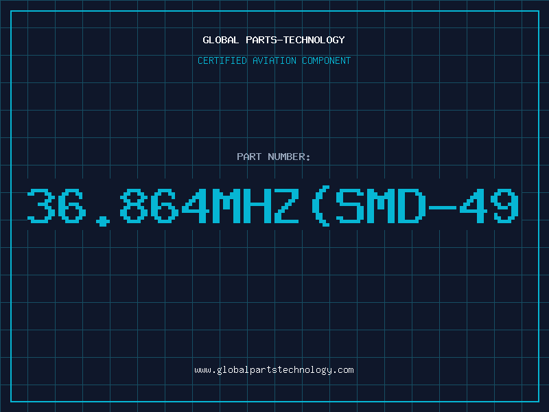 Aviation Part 36.864MHz(SMD-49