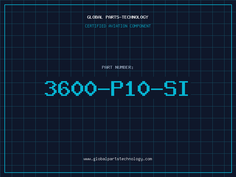 Aviation Part 3600-P10-SI