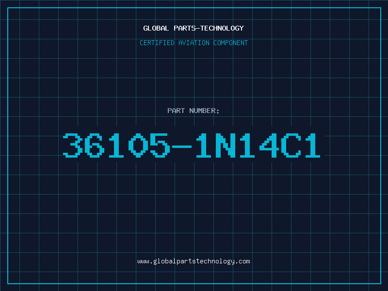 Aviation Part 36105-1N14C1