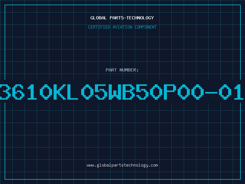 Aviation Part 3610KL05WB50P00-01
