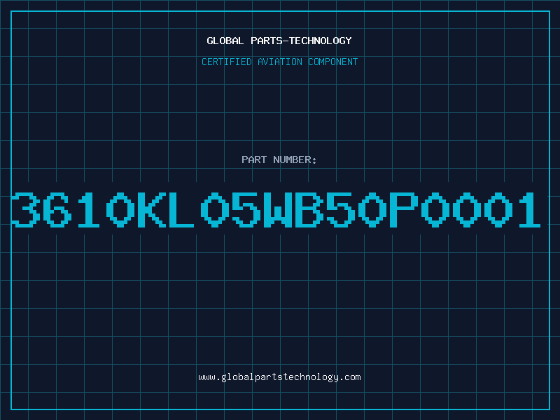 Aviation Part 3610KL05WB50P0001