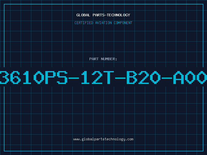 Aviation Part 3610PS-12T-B20-A00
