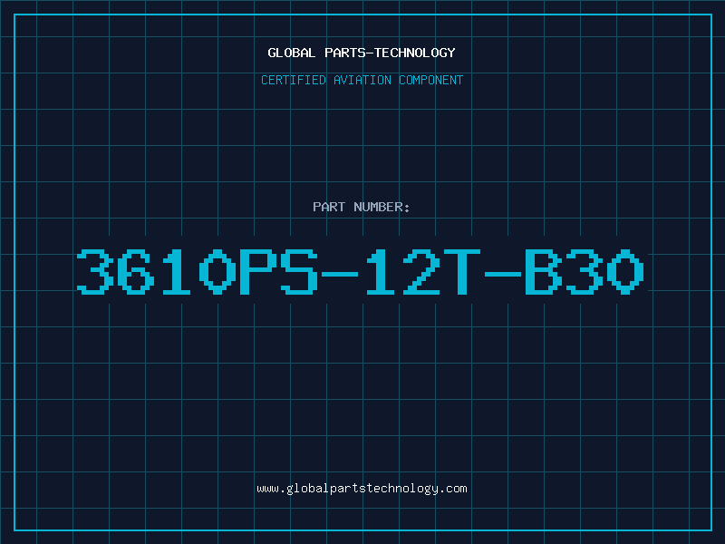 Aviation Part 3610PS-12T-B30
