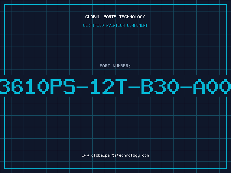 Aviation Part 3610PS-12T-B30-A00