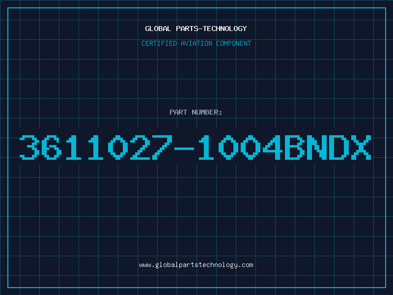 Aviation Part 3611027-1004BNDX