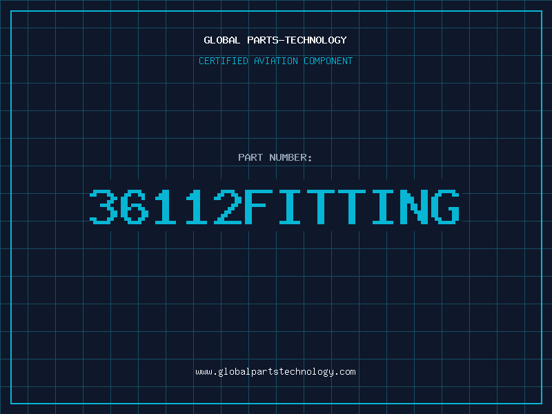Aviation Part 36112FITTING