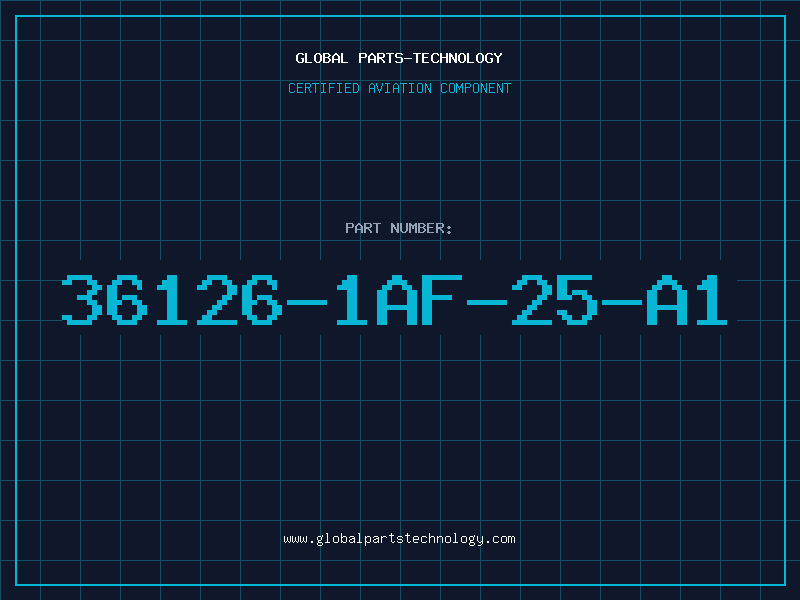 Aviation Part 36126-1AF-25-A1