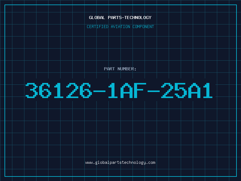 Aviation Part 36126-1AF-25A1