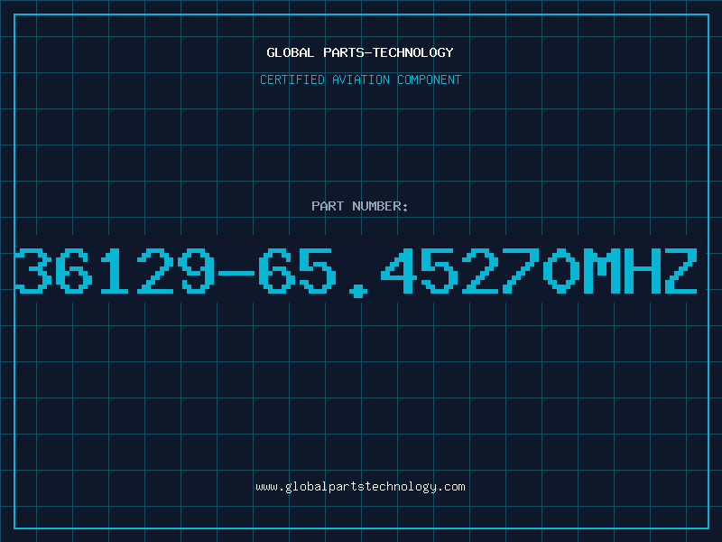 Aviation Part 36129-65.45270MHZ