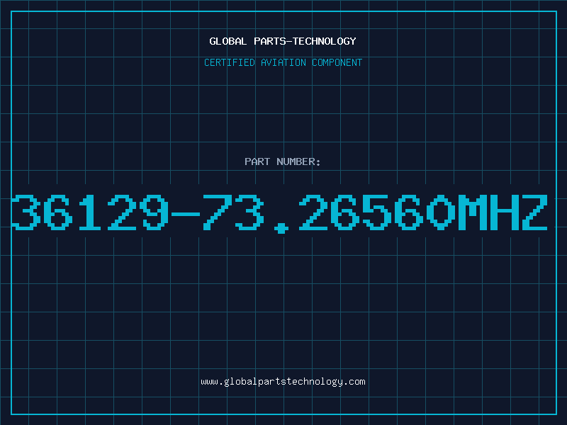 Aviation Part 36129-73.26560MHZ