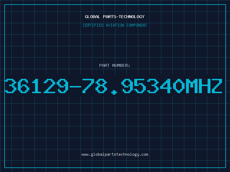 Aviation Part 36129-78.95340MHZ