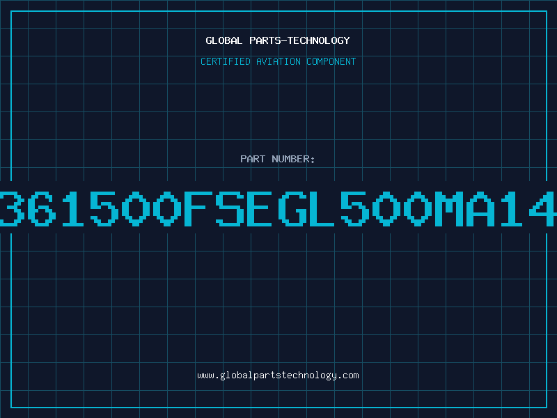 Aviation Part 361500FSEGL500MA14