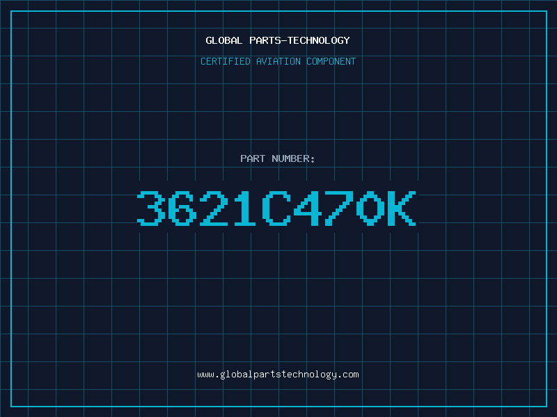 Aviation Part 3621C470K