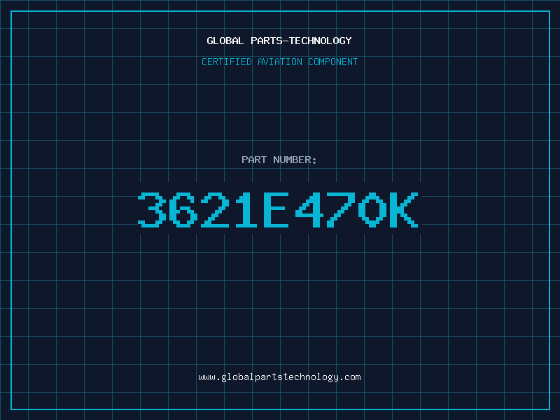Aviation Part 3621E470K